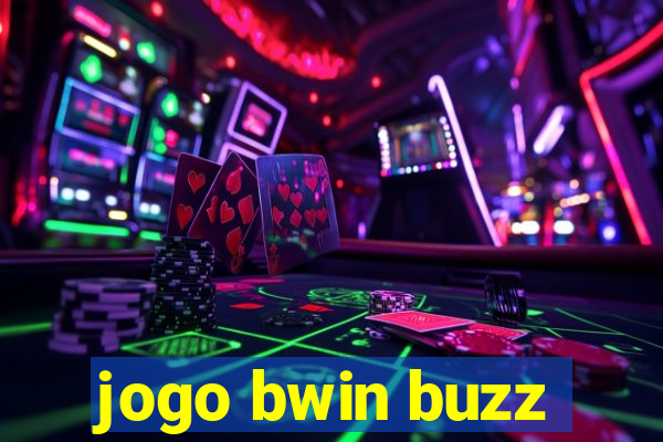 jogo bwin buzz